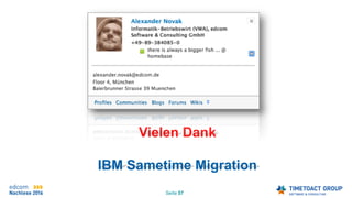 Seite 57
Vielen Dank
IBM Sametime Migration
 