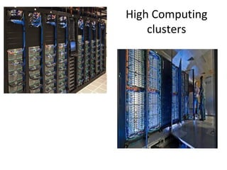 High Computing
clusters
 