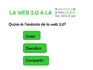LA WEB  2.0  A LA ,[object Object],[object Object],[object Object],[object Object]