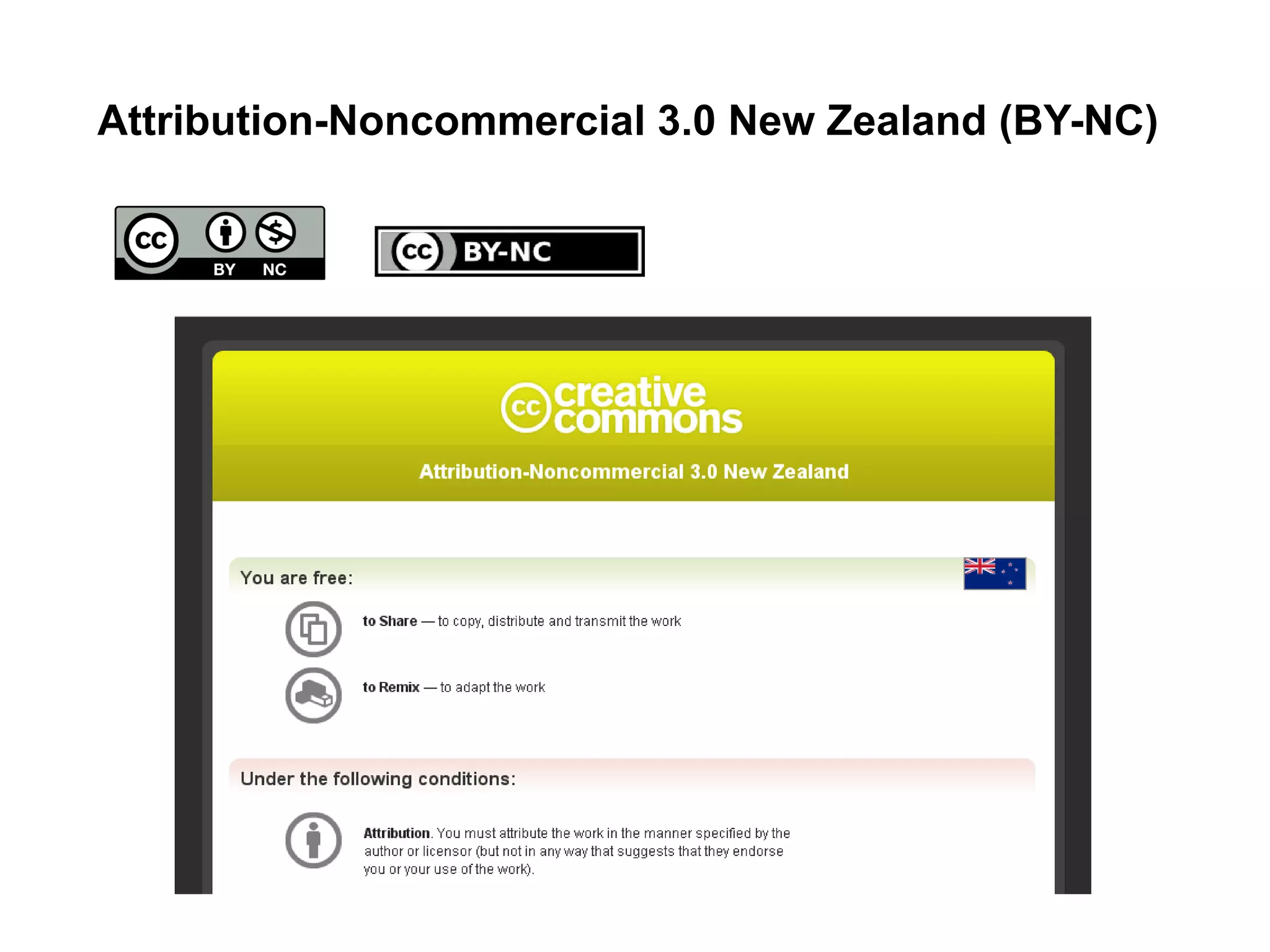 Attribution-Noncommercial 3.0 New Zealand (BY-NC)
 