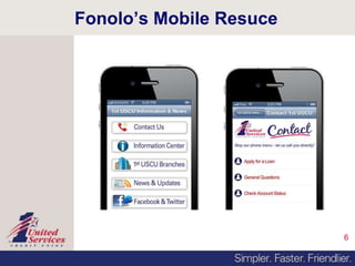 6
Fonolo’s Mobile Resuce
 