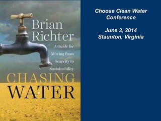Choose Clean Water
Conference
June 3, 2014
Staunton, Virginia
 