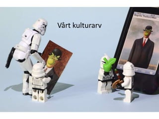 Vårt kulturarv
 