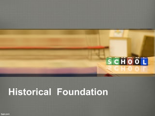 Historical Foundation
 