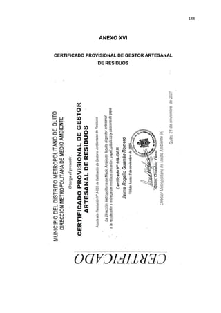 188
ANEXO XVI
CERTIFICADO PROVISIONAL DE GESTOR ARTESANAL
DE RESIDUOS
 