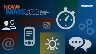 End-to-End Integrated Management with System Center 2012
