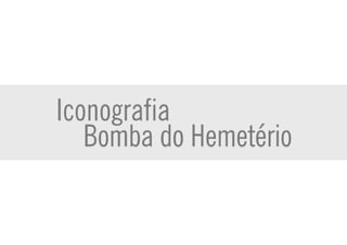Iconografia_da_Bomba_do_Hemetério