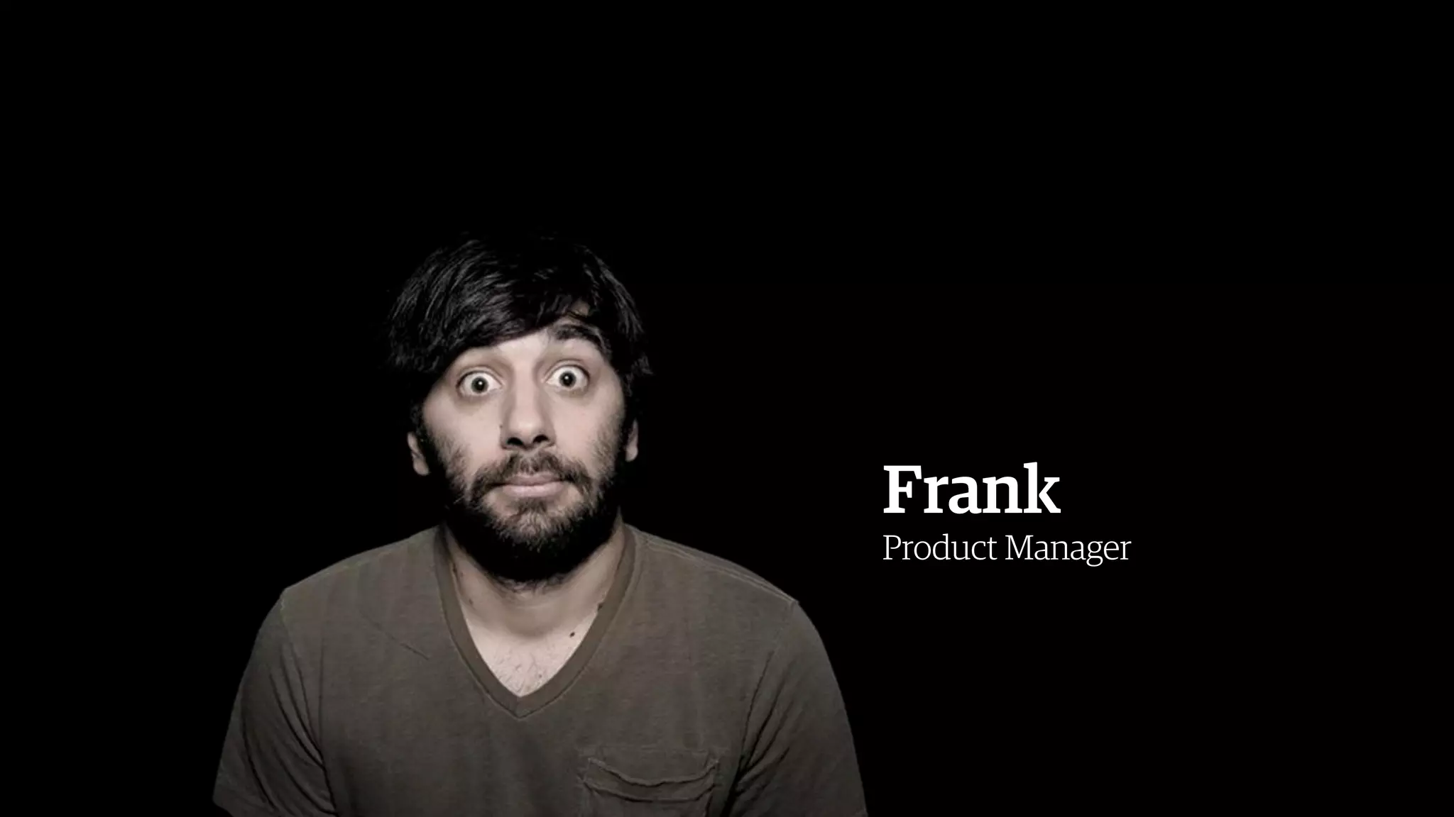 Frank
Product Manager
 