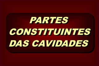 OclusalMesial      DistalDE  ACORDO  COM  AS  FACES ENVOLVIDASOclusal      DistalMesialCAVIDADE   MÉSIO-OCLUSAL (MO)CAVIDADE   DISTO-OCLUSAL (DO)