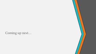 Coming up next…

 