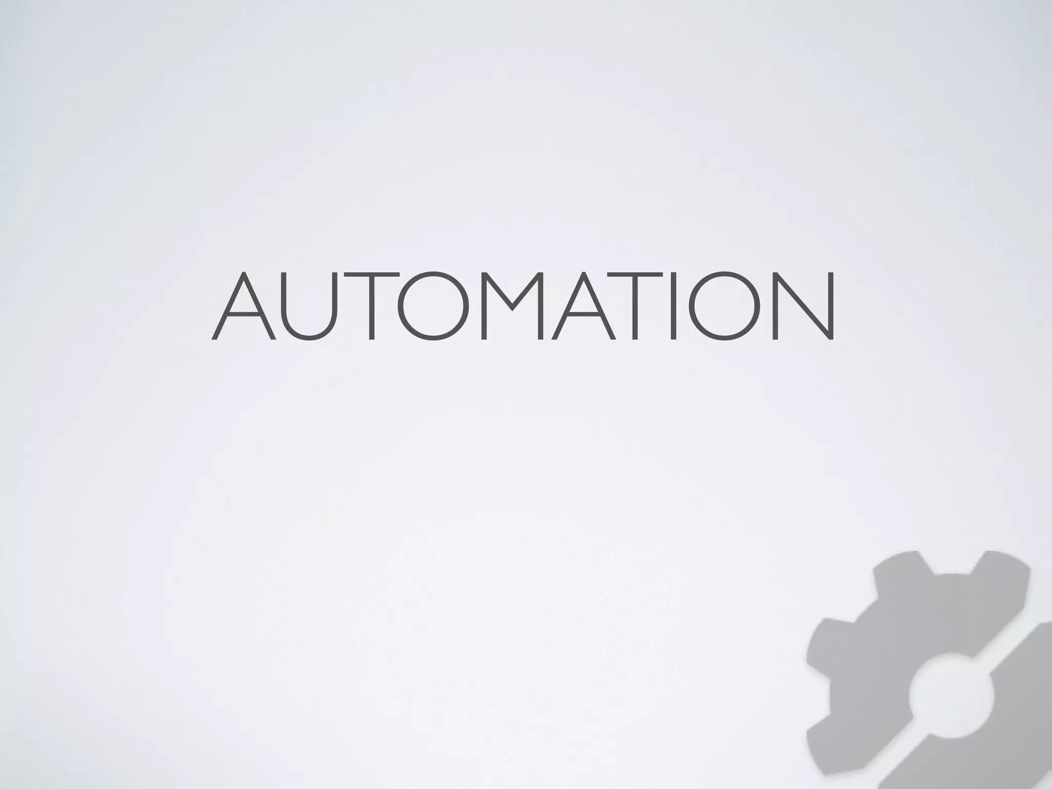 AUTOMATION 
 