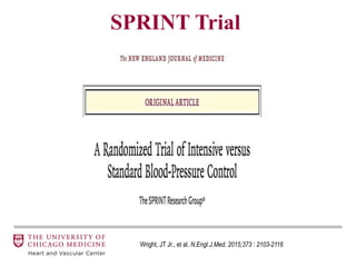 Wright, JT Jr., et al. N.Engl.J.Med. 2015;373 : 2103-2116
SPRINT Trial
 
