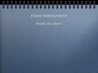 ÉTUDE HÉBERGEMENT

  Étude des Abers
 