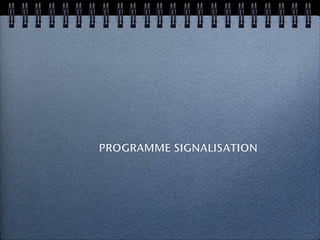 PROGRAMME SIGNALISATION
 