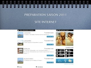 PRÉPARATION SAISON 2011

     SITE INTERNET
 