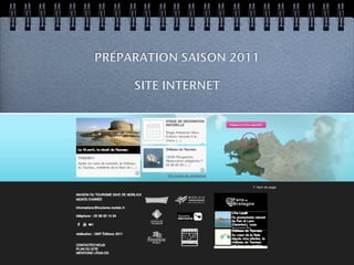 PRÉPARATION SAISON 2011

     SITE INTERNET
 