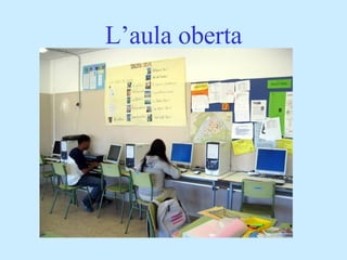 L’aula oberta 
