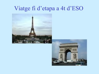 Viatge fi d’etapa a 4t d’ESO   