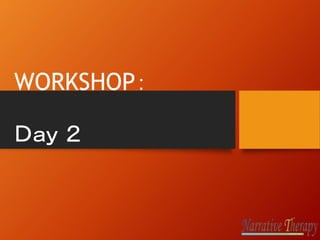 WORKSHOP
ģ 
 