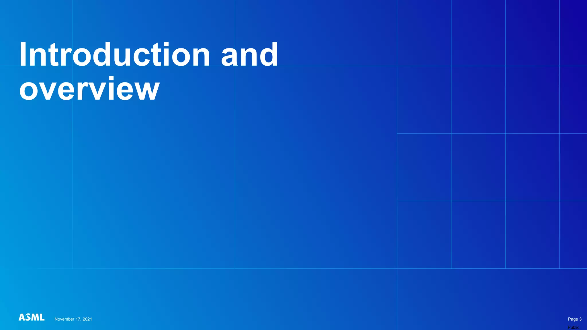 Public
Introduction and
overview
November 17, 2021 Page 3
 