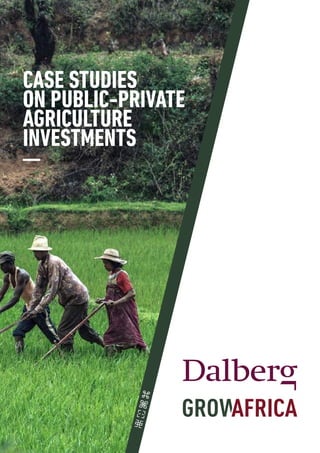 CASE STUDIES
ON PUBLIC-PRIVATE
AGRICULTURE
INVESTMENTS
 