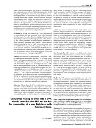 ROUNDtable
www.financierworldwide.com | November 2016 FW | REPRINT
to past cases wherein companies were subjected to forfeitures and
fines in the millions and billions of dollars. Board members should
be regularly apprised of the status of the company’s fraud and com-
pliance programme, its enforcement, and any current or potential
violations under review. Company leadership must take ownership
in compliance to reduce fraud in their organisations. Improved ed-
ucation and training on regulatory requirements and expectations
that impact the organisation is necessary. Boards should have an
enhanced understanding of the risks their organisations face that
could expose them to criminal and regulatory liability, and under-
stand the processes, procedures and controls that the organisation
has developed and implemented to mitigate those risks.
Grantham: In the UK, the Serious Fraud Office (SFO) secured
its second DPA in July and its director, David Green, intimated
that others are in the pipeline. This case highlights the importance
of operating an effective compliance programme, as the criminal-
ity only came to light when the parent company implemented a
global compliance programme, which enabled it to detect possible
concerns regarding the way in which some contracts had been
awarded. This discovery enabled the company to conduct an inter-
nal investigation and initiate self-disclosure to the SFO. The case
also highlighted the importance of self-reporting and cooperation
with the prosecutor, both of which were mitigating factors that
were taken into account when approving the DPA.
Sallaway: It is interesting to compare the UK’s first section 7 Brib-
ery Act resolutions: the Standard Bank and XYZ DPAs and Sweett
Group’s guilty plea. Companies hoping to enter into a DPA should
note that the SFO set the bar for cooperation at a very high level
with Standard Bank. By law, any financial penalty under a DPA
must be broadly comparable to a fine the court would impose fol-
lowing a guilty plea proffered at the earliest opportunity. In its DPA,
Standard Bank received a one-third discount, which is what Sweett
– the first section 7 conviction – received. In the second DPA in-
volving XYZ Ltd, a 50 percent discount was considered appropri-
ate, principally “to encourage others how to conduct themselves”.
If DPAs are to effectively encourage self-reporting, then discounts
of – at least – the magnitude given in XYZ need to be on offer. In
such circumstances, the SFO itself recognises that companies need
to see that they are better off if they have fully cooperated.
Robertson: Without doubt, the SFO’s two DPAs and the prosecu-
tion of two companies for bribery and corruption are noteworthy.
Important issues should be considered in settling a DPA. First, the
company is required to make a declaration stating that it has pro-
vided accurate and non-misleading information. In practice it is
not straightforward to provide this declaration and care should be
taken. Second, the statement of facts is a crucial document and
should be negotiated carefully. Third, the naming of individuals is
still an area of uncertainty – issues could arise where the individual
has been named in the US but not in the UK. Fourth, a confidential-
ity undertaking regarding the terms and content of negotiations is
usually made, however this can be an issue if the company is listed
and has obligations to announce on the market. Finally, in XYZ,
the American model was adopted, where the company provided
oral summaries while still preserving the actual witness accounts
as privileged.
Andres: One lesson is that misconduct is rarely isolated to one
institution. If regulators find an issue at one entity, other companies
in that field should take notice and look at their own practices. Reg-
ulators are increasingly pursuing industry-wide investigations as a
means of regulating and enforcing market integrity. For instance,
regulators looked at a broad swathe of players around foreign ex-
change price-fixing and mortgage fraud as specific issues came
to light. Another trend is that the DOJ is increasingly willing to
require a corporation to plead guilty, as it and other US regulators
are raising the bar to receive a non-prosecution agreement (NPA)
or DPA. Self-disclosure and cooperation are more important than
ever to obtaining a favourable resolution.
Carr-Howard: The DOJ’s historic loss in McDonnell v. United
States will have a dramatic impact for years to come in corruption
prosecutions. While it was clearly established that the disgraced
governor of Virginia had accepted lavish gifts and loans from a
prominent businessman, the US Supreme Court reversed his con-
viction. It held that the complained of gifts could not constitute
bribery as the governor merely organised meetings with key gov-
ernment officials. Because he took no “official act” – such as mak-
ing a formal decision or signing a contract – the lavish gifts did not
constitute bribery under US law. The evidentiary burden on the
prosecution has grown dramatically in domestic bribery and this
may well present serious challenges to foreign corruption prosecu-
tions as well.
Sikellis: The Volkswagen case is probably the most noteworthy
case this year. In many ways, that scandal was unlike anything we
had seen before because it stemmed from engineering problems
and not business operations. Many companies are now evaluating
what risk they may have in this area and whether engineering is-
sues should be a focus of compliance. Another interesting matter is
the impact of the wide variety of internal fraud cases in banks. The
Berlin Airport case and some other cases in Germany show us that
the public and prosecutors remain focused on cases where it is sus-
pected that companies defrauded the state in connection with major
building projects that are delayed or significantly over budget.
Ratley:Apart from specific case examples, what were the other
major regulatory or legal developments in the corporate fraud
landscape over the past 12 months? What impact have those
developments had on corporate governance?
Matthews: UK financial regulators are ramping up the pressure on
firms and individuals, increasing accountability in the banking and
financial services sector. Specifically, the Senior Managers Regime
and Certification Regimes place a greater burden on firms to define
the role of senior management and ensure that only suitable individ-
uals fill those roles, as well as placing a statutory responsibility on
senior managers to prevent breaches in their area of responsibility.
Meanwhile, the regulators continue to require firms to ‘attest’ that 8
Companies hoping to enter into a DPA
should note that the SFO set the bar
for cooperation at a very high level with
Standard Bank.
ALI SALLAWAY
 