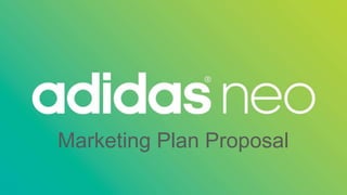Marketing Plan Proposal
 