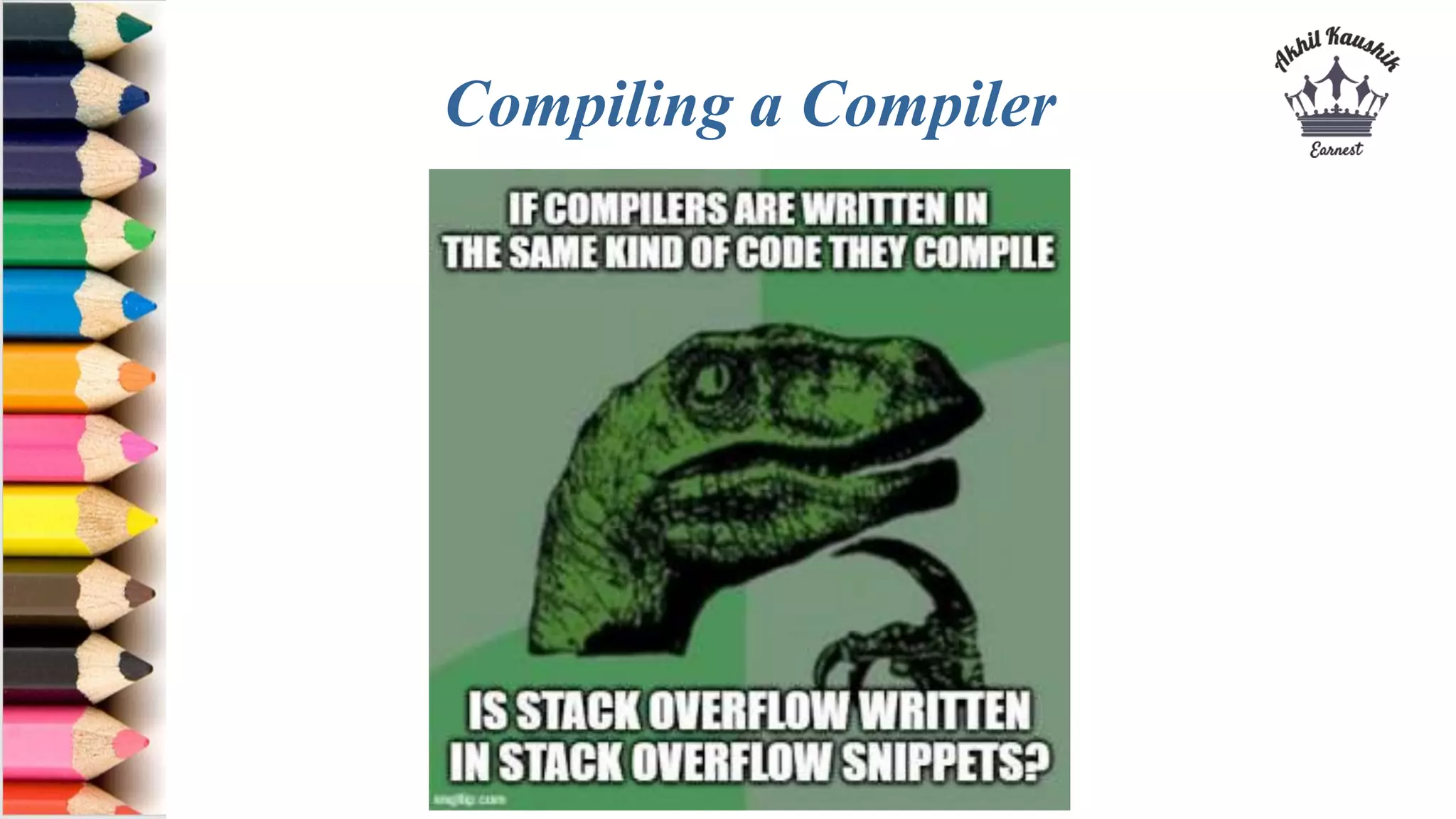 Compiling a Compiler
 