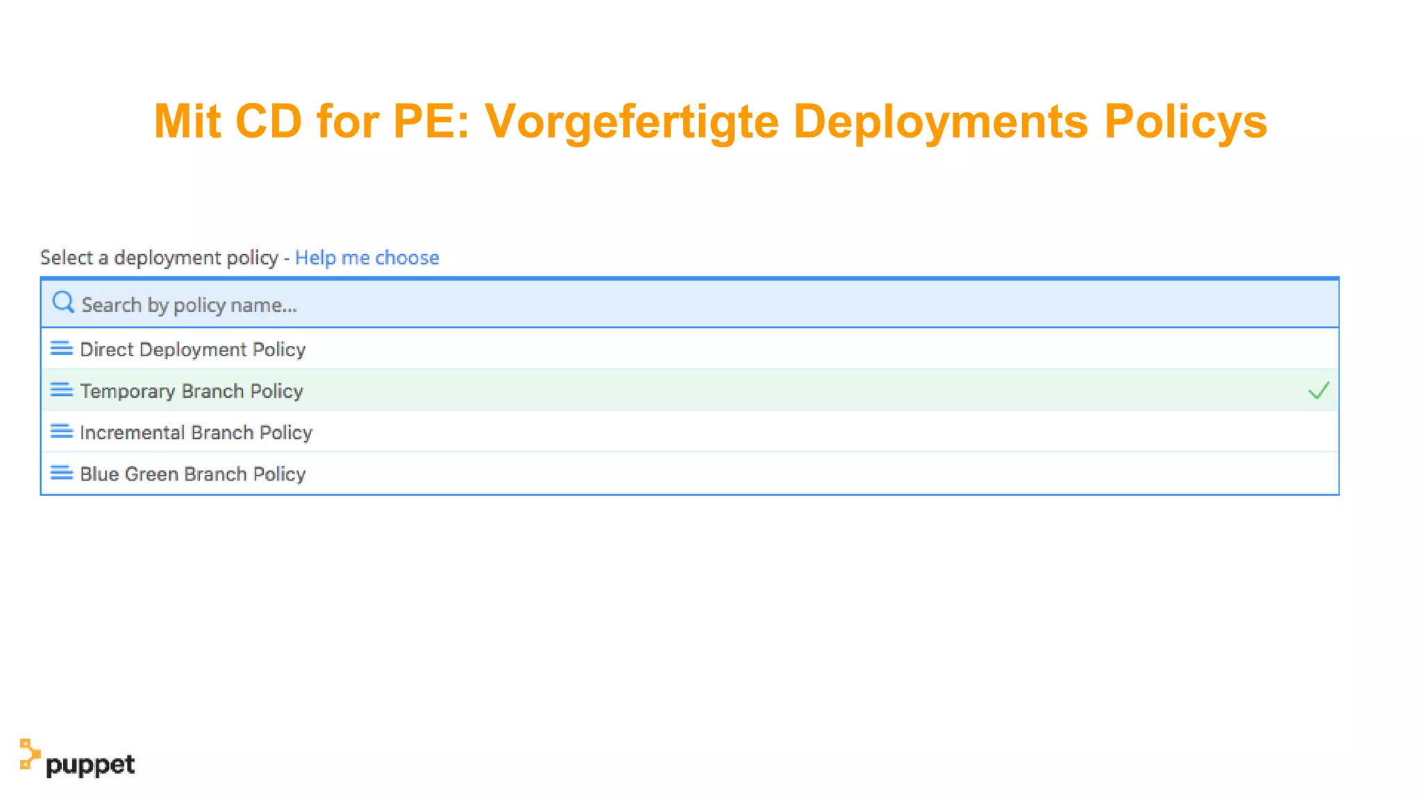 Mit CD for PE: Vorgefertigte Deployments Policys
 
