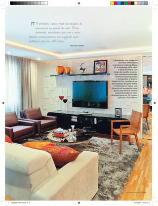 “
                            A princípio, íamos criar um mosaico de
                            marcenaria na parede da sala. Poste-
                            riormente, percebemos que com o reves-
                       timento conseguiríamos um resultado mais
                       autêntico, por um custo ótimo.”
                                                        Samy Dayan, arquiteto




                                                                                   A iluminação com lâmpadas
                                                                                          dicroicas embutidas é
                                                                                  responsáveis pela luz difusa.
                                                                                    Já as lâmpadas AR70 sobre
                                                                                         a mesa de centro, com
                                                                                    tampo de espelho bronze e
                                                                                     tem estrutura metalizada,
                                                                                      fornecem uma luz focada
                                                                                       e cenográfica. O projeto
                                                                                 luminotécnico resulta em um
                                                                                 apartamento de apelo lúdico.
                                                                                   A iluminação de sanca, com
                                                                                 lâmpada de mangueira néon,
                                                                                   gerou uma luz mais amena,
                                                                                      proporcionando um clima
                                                                                charmoso para ver TV, receber
                                                                                         pessoas e fazer festas




                                                                                                 www.portaldecoracao.com.br |113




Casa&Deco 51 10.indd 113                                                                                      21/10/2011 18:23:13
 