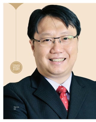 July 201610
COVER
STORY
Trevor Lok,
CEO
 