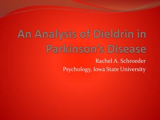 Rachel A. Schroeder
Psychology, Iowa State University
 