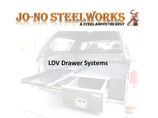 LDV Drawer Systems
 