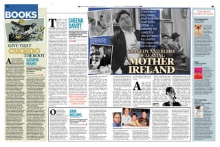 More The Irish Mail on Sunday March 22 • 2015 March 22 • 2015 The Irish Mail on Sunday More 79
give that
cuckootheboot
T
he figure of the
emigrant looms
about as large as a
figure can loom in
Irish life and lit-
erature – and not
a few ballads too. From the Wild
Geese to the Walworth Farce, the
figure of the hard-pressed Paddy
starting over in a new country –
sometimescomingtoruin,always
to plangent nostalgia – is an ines-
capable one.
ClairWills’sstudyofthesubject
focuses on one particular wave
of emigration, that of the 1950s, a
timewhenagenerationtooktothe
boat in staggering numbers: of the
children born in Ireland between
1931 and 1941, four out of every
five eventually emigrated; more
than half a million (out of a pop-
ulation of less than three) moved
abroadbetween1945and1960.
Writing in 1964, John B Keane
described his own departure
from Listowel: ‘When I boarded
the train that morning, it seemed
as if everyone was leaving. It
was the same at every station
along the way. As we left Dún
Laoghaire, the younger men were
drunk... tragically so, as I was, to
forget the dreadful loneliness of
having to leave home. The whole
scene reminded me of the early
Christian martyrs going out to
face the terrors of the arena.’
Wills’sanalysis,whileacknowl-
edging the trauma of those forced
toleave,takesanuancedapproach
to what can be an understand-
ably emotive subject. She offers
a fascinating survey of how the
debate around mass emigra-
tion was framed in Ireland – the
misgivings of those left behind,
physically and culturally – as well
as exploring how Irish immi-
grants in Britain were perceived
‘over there’ and represented by
contemporary Irish and British
writers.
She starts by pointing out that,
although most accounts of emi-
gration, like Keane’s, present it as
an unalloyed tragedy – and for so
many it undoubtedly was – there
were also some for whom it was
an adventure.
In a society where subsistence
farming was dying out but where
modernisation had yet to create
work for the large unpaid pool
of relatives living on smallhold-
ings, a venture across the Irish
sea, where a booming post-war
economy meant a regular wage
and a much higher standard of
living, was a distinctly pragmatic
undertaking.
For many, it was an escape from
a stratified and complacent soci-
ety quick to assign to others a
life of drudgery. The example of
nursing is particularly interest-
ing. In Ireland in the 1950s, Wills
explains,nursingtrainingwasnot
publicly funded and so was often
confined to the daughters of so-
called ‘respectable’ families.
InEngland,trainingopportuni-
tiesofferedameansofbetterment
for any young woman who could
scrape together the fare over.
This new mobility often horri-
fied those who felt the class from
which they drew their servants
should know their place. One
doctor, William Doolin, even
complained at the time to the
INO that ‘my wife had some trou-
ble with a recalcitrant maid who
threatened to go to England and
take up nursing’. One hopes she
made a clean getaway.
By contrast, the fate of male
emigrants was often far less
favourable, with life on construc-
tion sites offering few chances to
integrate with the local popula-
tion – an existence shown at its
extremes in Tom Murphy’s grim
classic from 1961, A Whistle In
The Dark.
But it’s the chapters in Wills’s
study that deal with anxieties
about women leaving Mother
Ireland that are the strongest
and by far the most compelling.
She describes how there was a
sort of moral panic at the idea of
young girls leaving their simple,
rural homesteads for the urban
centres of England, with its dubi-
A
long with daffodils,
new-born lambs and
lighter evenings, noth-
ing announces spring
more joyously than the first cry
of the cuckoo. The oldest song in
the English language mentions
it – Sumer Is Icumen In (Lhude
Sing Cuccu) – and so do Chaucer,
Shakespeare, Wordsworth et al.
So it’s a shock to be reminded
that, far from being a ­welcome
messenger of pleasant times, the
cuckoo is a bully and a thief. If it
was human, and lived next door,
you’d want it booted out.
It’s long been known that
cuckoos are parasites. Instead
of bringing up their own babies,
they lay their eggs in the nests
of other birds and then watch
from a distance while poor,
over-worked reed warblers,
dunnocks and meadow pipits do
allthemotheringontheirbehalf.
Thecuckoo’satrociousbehav-
iourhasbeenwellknownfor
centuriesbutthehowsandwhys
haveremainedunanswered.How
doesafemalecuckoobreakinto
anotherbird’snestandlayanegg
withouttheownersnoticing?
Whydon’tthehostsfreakout
whentheyspotthere’sanextra
eggintheirclutch?And,per-
hapsmostimportantlyofall,who
cameupwiththisspectacularly
unfairsysteminthefirstplace?
Nick Davies has spent a life-
time ­puzzling at these mysteries.
Although he’s a Professor of
Behavioural Ecology, there’s
nothing academic about his
approach. Instead of DNA
samples, he relies on close obser-
vation and patient fieldwork.
One of his more grisly rev-
elations is that the first thing
a cuckoo chick does on hatch-
ing is to evict its foster-siblings.
Search underneath a host nest
and you will find a pile of tiny
dead chicks that have been sys-
tematically pushed to their
deaths by their bullying lodger,
who is bigger and stronger.
Thecarnagedoesn’tendthere,
though.Whenamothercuckoo
laysheregg,she’llsnatchone
ofherhost’sandproceedtoeat
thecontents.Thiskillstwobirds
withonestone:thecuckoogetsa
freelunch,andthenestlooksless
crowdedtothereturninghost.
Davies’s book is positively
chirruping with fascinating
information like this. The fact,
for instance, that cuckoos lay
eggs that exactly match those of
their hosts. So cuckoos that live
in an area where there are reed
warblers lay eggs that are green
and spotted, while those target-
ing the nests of pied wagtails
produce eggs that are greyish-
white and speckled.
Why don’t the hosts do some-
thing to avoid this, like, say,
changing the colour of their own
eggs? They do, apparently, but
the cuckoos are clever enough to
spot this and quickly play catch-
up. This is what Davies calls the
‘arms race’ taking place between
cuckoos and their hosts. One
side takes evasive action, and the
other simply adjusts its strategy.
Nature writing is having a
bit of a moment though some
might say the overly poetic
style adopted by some writers
is getting in the way of the facts.
Refreshingly, this isn’t the case
with Davies. He uses words to
explain and enlighten rather
than to embellish. The result is
a fascinating book, even if, in its
own way, it has all the qualities
of a horrible nightmare.
kathryn
hughesnaturalworld
Cuckoo:Cheating
ByNature
NickDavies
Bloomsbury€25★★★★★
THE BEST
NEW fiction
The Insect Farm
StuartPrebble
AlmaBooks€18.75
Whenhisparents
aresuspiciously
killedinahouse
fire,20-year-
oldJonathanis
forcedtoabandon
universityto
careforhis
mentallydisabledolderbrother,
Roger,whoispreoccupiedwith
theinsectshekeepsinashedon
theirallotment.Roger’sobsession
develops,Jonathan’sjealousy
abouthisabsentwifeincreases,
andthenJonathanwakestoa
nightmare:implicatedinamurder
ofwhichhehasnomemory.Setin
aworldbeforeCCTVandmobiles,
thiscleverlyplottedthrilleris
compulsivelyreadable.Prebble
maintainsthecreepinessand
uneasethroughout.
Style
JosephConnolly
Quercus€29.50
Terenceisa
connoisseurof
designandwomen;
hiswifeAmyis
solelyconcerned
withturningtheir
10-year-oldson
intoastar.Ina
successionof ­
un-narratedvoices,Connolly
providesasatireonaspirationand
brandobsessioninthisgolden
ageofcelebrity.Thisperceptive
comedyofmannersisoftenvery
funny,vergingonfarce–butit’salso
repetitiveandoverlong.Itultimately
becomesaboutendurancerather
thanenjoyment.Styleaplentythen
but,alas,notmuchcontent.
The Cavendon
Women
BarbaraTaylorBradford
HarperCollins€25.50
Thereisan
unmistakable
flavourof
DowntonAbbey
inthisupstairs-
downstairsyarnof
1920sYorkshire.
Butthisbeing
theredoubtableBarbaraTaylor
Bradford,thefouryoungwomen
centrestageareafeistierlotthan
theirDowntoncounterparts.From
aristoDaphne,battlingtosavethe
ancestralhome,tobelow-stairs
Cecily,hackingitasafashion
designerinLondon,theseare
likeable,well-drawncharacters
whosefortunesyoufollowwithkeen
interest.Asequeltothebestselling
CavendonHall,itneatlycaptures
thebrittlenessofthedecadethat
dancedandstumbledtowardsthe
GreatDepression.
O
n a September
evening in 2005 a
man called Robert
Farquharson,
recently separated from his wife,
drove his car off the road and
into a small lake near the town of
Geelong in southern Australia.
Farquharson’s three young sons
were in the back. Their father
escaped, and a few minutes
later he was found standing
by the side of the road, soaked
and filthy and demanding to be
driven to his ex-wife’s house to
tell her their children were dead.
A little while later this ex-wife,
Cindy Gambino, and her new
partner, Stephen Moules, would
rush to the lake, and Moules
would dive into the water in a
desperate attempt to save the
kids. But it was too dark, too
cold, too late. Farquharson stood
there watching, asking anyone
nearby if they had a cigarette. It
was Father’s Day.
A couple of days later the
police decided they didn’t buy
Farquharson’s belated expla-
nation for what had happened
– that he had blacked out at the
wheel ­following a coughing
fit – and charged him with the
murder of his ­children: Jai, 10,
Tyler, 7, and two-year-old Bailey.
When the case came to court,
the eminent Australian novel-
ist and true-crime writer Helen
Garner decided to attend the
trial. Like most of us, her initial
reaction was to pray that it was
indeed an accident. The alterna-
tive was too ghastly: that a man
may deliberately drive his chil-
dren into a deep, dark pool and
leave them there to drown while
freeing himself.
The initial trial took six weeks
and the subsequent retrial 11.
It would be almost eight years
john
williamstruecrime
ThisHouseOfGrief
HelenGarner
TestPublishing€18 ★★★★★
stolen lives: Robert Farquharson. His sons Jai, Bailey and Tyler
before the legal proceedings
finally ground to a halt.
Itmighthavebeenashorter
legal ­battleifFarquharsonhad
nothadhissupporters.Hislaw-
yer,PeterMorrissey,wentto
extraordinarylengthstofight
forhisclient.Hissistersstuck
byhimthroughout,implacable
intheirbeliefinhisinnocence.
Moresurprisingly,atthefirst
trialatleast,hisex-wifeCindy
testifiedinhisfavour.Sherefused
tobelievehewouldeverhave
donesuchathingtotheirchil-
dren.Sheknewhelovedthem.
In the end, all the legal argu-
ment came down to a simple
question. Did Farquharson’s
explanation ring true? It was up
to the jury to decide whether
they believed in the coughing
fit. I won’t spoil the suspense by
telling you what they decided.
Helen Garner set herself a
harder task – to look into the
heart of the man in the dock: the
man who was hurting after his
wife left him, who resented the
fact that she had kept their good
car and he had to drive his kids
around in an old rust-bucket.
Could an ordinary bloke really
do something so monstrous
to the kids he loved? Garner’s
account wrestles with the awful
truth that love does not protect
us from danger, but can lie at its
very heart.
At the end of this considered,
compelling, oddly beautiful
book, she concludes that what
we are left with is simply our
sadness and our need to mourn
the lost children. But for me that
isn’t quite enough: for what we
are also left with is the knowl-
edge that the potential for such
tragedies is around us every day.
We need to be open to seeing
where these fault lines might
occur, and to try to reach across
them, to avert more cars driv-
ing into more lakes, more fathers
staring into the blackness and
asking for a cigarette.
Lifeonconstruction
sitesofferedfew
chancestointegrate
withthelocals
tragedyandrelief
ofleaving
Mother
Ireland
Fouroutof
fiveyoung
Irishtookthe
boatinthe
1950s–a
calamityfor
manybut
alsoachance
forabetter
life,especially
forwomen
EMigrAnts: Nurse Bridget
Lawlor, above, 1955 and, below,
waitress Mary Wilson, 1953.
Brendan Behan, London, 1956
ous luxuries. Women’s desire for
a standard of living that a small
farm could not possibly offer was
seen by some as a threat to a tra-
ditional way of life that, since the
Gaelic revival, had been glorified
as somehow more authentically
Irish – as well as more virtuous
– than city life.
It’s startling to see some of the
sermonising around the issue.
One priest, a member of the
government’s commission on
emigration, claimed that the psy-
chological causes of emigration
from Co. Clare were ‘the infe-
riority complex’, a ‘poor idea of
patriotism’ and a ‘modern craze
for pleasure’. It’s hard to imag-
ine anyone saying something so
obnoxious about our post-crash
wave of emigrants in Sydney and
Toronto–ifthatisofanycomfort
to them.
A
t the same time,
Wills does not
reducethesubject
into a simplistic
conflict between
a narrow-minded
old guard and brave modernity.
She argues that many of the fears
around emigration were the result
of powerlessness in the face of
large-scale economic change
– in particular the growth of con-
sumerism – that was destroying
previously viable small commu-
nities. It cannot have been easy
to watch the young leave in such
numbers.
Within a relatively short space
– the study is just 190 pages long
– Wills takes in an impressively
broad range of material, with
quotes from sources as varied as
Irish women’s magazines of the
1960s to one fantastically snotty
EnglishHRmanagerwho
declares her Irish
employees to be ‘worse
than any other
immigrants’.
The same breadth
is evident in the extent
of literary works Wills
examines. As well as John
B Keane, Tom Murphy and
Edna O’Brien, she looks at
autobiographical accounts of life
amongIrishlabourersinBritainby
Irish-languagewritersDónallMac
Amhlaigh and Richard Power, as
well as novels by Anthony Cronin
andDavidLodge.Eventhetinyfig-
uresofconstructionworkersinthe
paintings of Frank Auerbach
aremadepartofthepicture.
This is a fine study of an
absorbing subject. And
Wills’s focus on a short
period of such a long-
lived problem allows us
to see in detail quite how
much – all the questions
of national identity, com-
munity and class
– is tied up in
the debate on
emigration.
country
girl: Author
Edna O’Brien
TheBestAreLeaving:
EmigrationAnd
Post-WarIrishCulture
ClairWills
CambridgeUniversityPress €27
★★★★★
sheena
davittSocialhistory
books
78
V1 V1
 