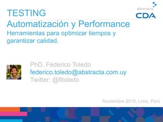 Evento CDA Abstracta - Perú 2015 - Testing de performance y ...