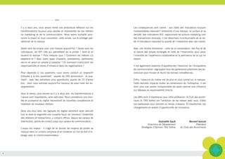 édito

Il y a deux ans, nous avions mené une ambitieuse réflexion sur les
transformations toujours plus rapides et importantes de nos métiers
du marketing et de la communication. Nous avons souhaité poursuivre le travail et nous concentrer, cette année, sur le pilotage opérationnel de la marque.

Les conséquences sont claires : aux côtés des indicateurs toujours
indispensables mesurant l’empreinte d’une marque, sa surface et sa
densité, des indicateurs ROI rapprochant les actions marketing com
des transactions business, il est désormais incontournable de se doter d’indicateurs mesurant la qualité de l’interaction avec ses clients.

Quels sont les enjeux pour une marque aujourd’hui ? Quels sont les
indicateurs, les KPI clés qui permettent de la piloter ? Vont-ils et
doivent-ils évoluer ? Pour mesurer quoi ? Comment les métiers s’y
adaptent-ils ? Avec quels types d’experts, prestataires, partenaires
est-on et sera-t-on amené à travailler ? Et comment s’articulent les
responsabilités et zones d’influence dans les organisations ?

Avec une double dimension : celle de la conversation, des flux et de
la nature des propos échangés et celle de l’implication pour saisir
l’intensité de l’expérience collaborative et la pertinence de ce qui en
ressort.

Pour répondre à ces questions, nous avons conduit un dispositif
d’études à la fois quantitatif - auprès de 200 annonceurs - et qualitatif - avec des entretiens plus approfondis auprès de 25 d’entre
eux - dont nous sommes aujourd’hui heureux de vous livrer les enseignements.
Vous le verrez, plus encore qu’il y a deux ans, les transformations à
l’œuvre sont importantes, voire radicales. Nous constations une montée en puissance du digital nécessitant de nouvelles compétences et
installant de nouveaux métiers.
Deux ans plus tard, les logiques du digital semblent avoir percuté
tout le reste et engendré une nouvelle façon de concevoir l’ensemble
des relations et transactions, y compris offline, depuis les canaux de
distribution, points de contact jusqu’aux canaux de communication…
L’enjeu est majeur : il s’agit de se donner les moyens de piloter sa
marque dans un univers complexe et en mutation où l’on se doit d’interagir avec le client/consommateur.

4

Il est également essentiel d’appréhender l’évolution de l’écosystème
de communication, regroupant tous les partenaires potentiels des annonceurs pour trouver et réunir les bonnes compétences.
Enfin, l’exercice du métier est de plus en plus centré sur la marque.
Cette dernière impacte toutes les dimensions de l’entreprise, il est
donc plus que jamais indispensable de savoir exercer une influence
qui dépasse sa responsabilité directe.
Les défis sont d’importance pour notre profession, le Club des annonceurs et TNS Sofres ont l’ambition de les relever avec vous, d’être
vos partenaires pour prendre un temps d’avance. Et transformer ces
changements en autant d’opportunités de croissance.

Guénaëlle Gault
Directrice de Département
Stratégies d’Opinion TNS Sofres

Bernard Gassiat
Président
du Club des Annonceurs

5

 