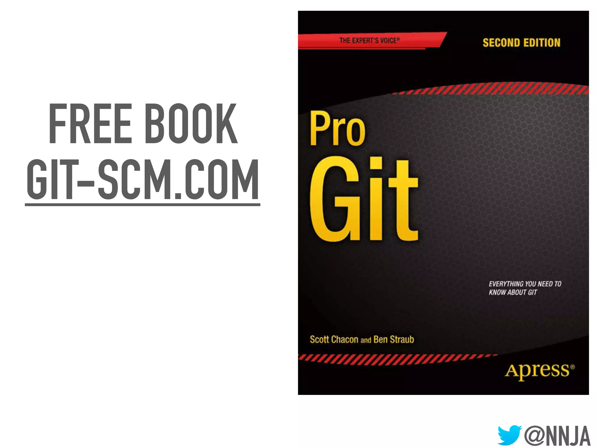 @NNJA
FREE BOOK
GIT-SCM.COM
 