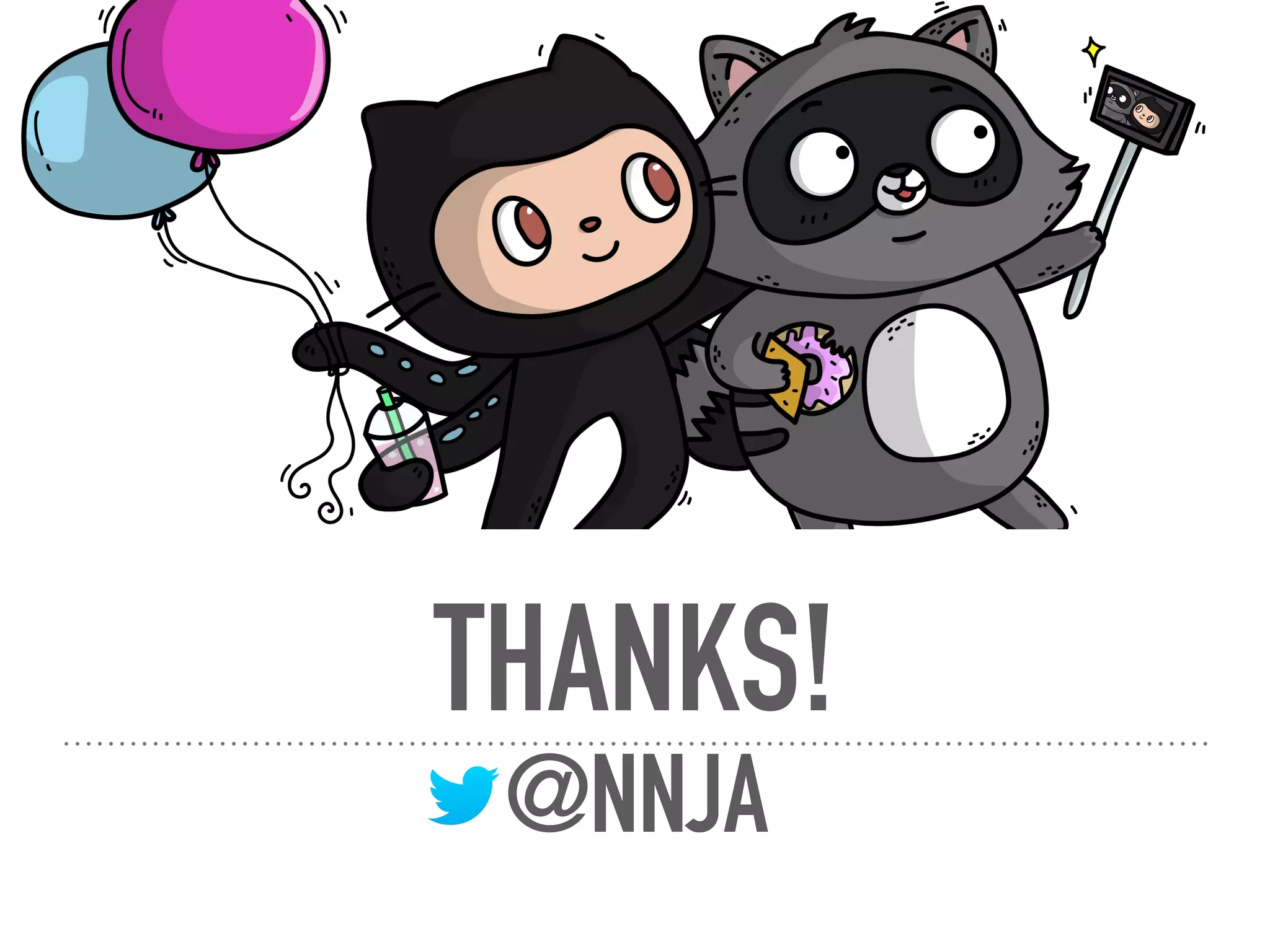 THANKS!
@NNJA
 