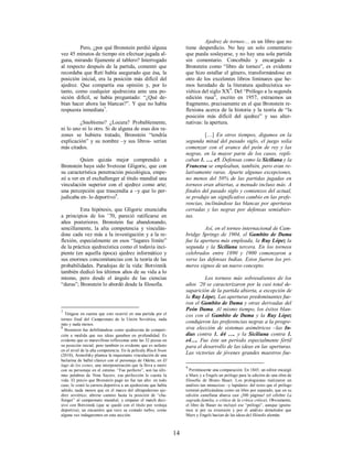14
Pero, ¿por qué Bronstein perdió alguna
vez 45 minutos de tiempo sin efectuar jugada al-
guna, mirando fijamente al tablero? Interrogado
al respecto después de la partida, comentó que
recordaba que Reti había asegurado que ésa, la
posición inicial, era la posición más difícil del
ajedrez. Que compartía esa opinión y, por lo
tanto, como cualquier ajedrecista ante una po-
sición difícil, se había preguntado: “¿Qué de-
bían hacer ahora las blancas?”. Y que no había
respuesta inmediata7
.
¿Snobismo? ¿Locura? Probablemente,
ni lo uno ni lo otro. Si de alguna de esas dos ra-
zones se hubiera tratado, Bronstein “tendría
explicación” y su nombre –y sus libros- serían
más citados.
Quien quizás mejor comprendió a
Bronstein haya sido Svetozar Gligoric, que con
su característica penetración psicológica, empe-
zó a ver en el exchallenger al título mundial una
vinculación superior con el ajedrez como arte;
una percepción que trascendía a –y que lo per-
judicaba en- lo deportivo8
.
Esta hipótesis, que Gligoric enunciaba
a principios de los ’70, pareció ratificarse en
años posteriores. Bronstein fue abandonando,
sencillamente, la alta competencia y vinculán-
dose cada vez más a la investigación y a la re-
flexión, especialmente en esos “lugares límite”
de la práctica ajedrecística como el todavía inci-
piente (en aquella época) ajedrez informático y
sus enormes concomitancias con la teoría de las
probabilidades. Paradojas de la vida: Botvinnik
también dedicó los últimos años de su vida a lo
mismo, pero desde el ángulo de las ciencias
“duras”; Bronstein lo abordó desde la filosofía.
7
Téngase en cuenta que esto ocurrió en una partida por el
torneo final del Campeonato de la Unión Soviética, nada
más y nada menos.
8
Bronstein fue debilitándose como ajedrecista de competi-
ción a medida que sus ideas ganaban en profundidad. Es
evidente que es maravilloso reflexionar ante las 32 piezas en
su posición inicial, pero también es evidente que es nefasto
en el nivel de la alta competencia. En la película Black Swan
(2010), Aronofsky plantea la inquietante vinculación de una
bailarina de ballet clásico con el personaje de Odette, en El
lago de los cisnes, una interpenetración que la lleva a morir
con su personaje en el estreno. “Fue perfecto”, son las últi-
mas palabras de Nina Sayers; esa perfección le cuesta la
vida. El precio que Bronstein pagó no fue tan alto: en todo
caso, le costó la carrera deportiva a un ajedrecista que había
sabido, nada menos que en el marco del ultrapoderoso aje-
drez soviético, abrirse camino hasta la posición de “cha-
llenger” al campeonato mundial, y empatar el match deci-
sivo con Botvinnik (que se quedó con el título por ventaja
deportiva), un encuentro que tuvo su costado turbio, como
alguna vez indagaremos en esta sección.
Ajedrez de torneo… es un libro que no
tiene desperdicio. No hay un solo comentario
que pueda soslayarse, y no hay una sola partida
sin comentario. Concebido y encargado a
Bronstein como “libro de torneo”, es evidente
que hizo estallar el género, transformándose en
otro de los excelentes libros liminares que he-
mos heredado de la literatura ajedrecística so-
viética del siglo XX9
. Del “Prólogo a la segunda
edición rusa”, escrito en 1957, extraemos un
fragmento, precisamente en el que Bronstein re-
flexiona acerca de la historia y la teoría de “la
posición más difícil del ajedrez” y sus alter-
nativas: la apertura.
[…] En otros tiempos, digamos en la
segunda mitad del pasado siglo, el juego solía
comenzar con el avance del peón de rey y las
negras, en la mayor parte de los casos, repli-
caban 1. …. e5. Defensas como la Siciliana y la
Francesa se empleaban, también, pero eran re-
lativamente raras. Aparte algunas excepciones,
no menos del 50% de las partidas jugadas en
torneos eran abiertas, a menudo incluso más. A
finales del pasado siglo y comienzos del actual,
se produjo un significativo cambio en las prefe-
rencias, inclinándose las blancas por aperturas
cerradas y las negras por defensas semiabier-
tas.
Así, en el torneo internacional de Cam-
bridge Springs de 1904, el Gambito de Dama
fue la apertura más empleada, la Ruy López la
segunda y la Siciliana tercera. En los torneos
celebrados entre 1890 y 1900 comenzaron a
verse las defensas Indias. Estos fueron los pri-
meros signos de un nuevo concepto.
Los torneos más sobresalientes de los
años ’20 se caracterizaron por la casi total de-
saparición de la partida abierta, a excepción de
la Ruy López. Las aperturas predominantes fue-
ron el Gambito de Dama y otras derivadas del
Peón Dama. Al mismo tiempo, los éxitos blan-
cos con el Gambito de Dama y la Ruy López
condujeron las preferencias negras a la progre-
siva elección de sistemas asimétricos –las In-
dias contra 1. d4 …. y la Siciliana contra 1.
e4…. Fue éste un período especialmente fértil
para el desarrollo de las ideas en las aperturas.
Las victorias de jóvenes grandes maestros fue-
9
Permítaseme una comparación. En 1845, un editor encargó
a Marx y a Engels un prólogo para la edición de una obra de
filosofía de Bruno Bauer. Los prologuistas realizaron un
análisis tan minucioso –y lapidario- del texto que el prólogo
terminó publicándose como un libro por separado, que en su
edición castellana abarca casi ¡300 páginas! (el célebre La
sagrada familia, o crítica de la crítica crítica). Obviamente,
el libro de Bauer no incluyó ese “prólogo”, aunque ignora-
mos si por su extensión y por el análisis demoledor que
Marx y Engels hacían de las ideas del filósofo alemán.
 