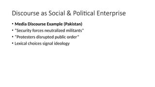 Discourse as a Social and Political Enterprise: Power, Ideology, and ...