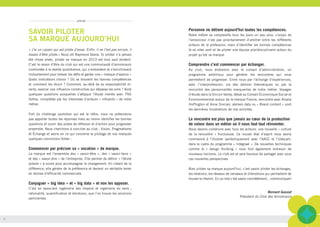 2 3
SAVOIR PILOTER
SA MARQUE AUJOURD’HUI
« J’ai un copain qui est pilote d’essai. Enfin, il ne l’est pas encore, il
essaie d’être pilote.» Nous dit Raymond Devos. Si piloter n’a jamais
été chose aisée, piloter sa marque en 2013 est tout sauf évident.
C’est la raison d’être du club qui est une communauté d’annonceurs
confrontée à la réalité quotidienne, qui s’entraident et s’enrichissent
mutuellement pour relever les défis et garder une « marque d’avance »
Quels indicateurs choisir ? Où se trouvent les bonnes compétences
et comment les réunir ? Comment, au-delà de sa responsabilité di-
recte, exercer une influence constructive qui dépasse les silos ? Voilà
quelques questions auxquelles s’attaque l’étude menée avec TNS
Sofres, complétée par les interviews d’acteurs « influents » de notre
métier.
Fort du challenge quotidien qui est le nôtre, nous ne prétendons
pas apporter toutes les réponses mais au moins identifier les bonnes
questions et ouvrir des pistes de réflexion et d’action pour progresser
ensemble. Nous cherchons à concilier au club : Vision, Pragmatisme
et Échange et avons en ce qui concerne le pilotage de nos marques
quelques convictions fortes :
Commencer par préciser sa « vocation » de marque.
La marque est l’ensemble des « savoir-être », des « savoir-faire »
et des « savoir-dire » de l’entreprise. Elle permet de définir « l’étoile
polaire » à suivre pour accompagner le changement. En créant de la
différence, elle génère de la préférence et devient un véritable levier
en termes d’efficacité commerciale.
Conjuguer « big idea » et « big data » et non les opposer.
C’est en associant ingénierie des moyens et ingénierie du sens ;
rationalité, quantification et émotions, que l’on trouve les solutions
pertinentes.
Personne ne détient aujourd’hui toutes les compétences.
Notre métier se complexifie tous les jours un peu plus. L’enjeu de
l’annonceur n’est pas prioritairement d’arbitrer entre les différents
acteurs de la profession, mais d’identifier les bonnes compétences
là où elles sont et de piloter une équipe pluridisciplinaire autour du
projet qu’est sa marque.
Comprendre c’est commencer par échanger.
Au club, nous élaborons avec le conseil d’administration, un
programme ambitieux pour générer les rencontres qui nous
permettent de progresser. Entre nous par l’échange d’expériences,
avec l’interprofession, via des ateliers thématiques ou par la
rencontre des personnalités marquantes de notre métier. Voyages
d’étude dans la Silicon Valley, débat au Conseil Économique Social et
Environnemental autour de la marque France, rencontre avec Ariana
Huffington et Anne Sinclair, ateliers data ou « Brand content » sont
les dernières illustrations de nos activités.
La rencontre est plus que jamais au cœur de la production
de valeur dans un métier où il nous faut tout réinventer.
Nous devons construire avec tous les acteurs, une nouvelle « culture
de la rencontre » fructueuse. Ce nouvel état d’esprit nous avons
commencé à l’illustrer symboliquement avec l’AACC et l’Udecam,
dans le cadre du programme « Intégraal ». De nouvelles techniques
comme le « design thinking » nous font également entrevoir de
nouveaux horizons. Le club est et sera heureux de partager avec vous
ces nouvelles perspectives
Bien piloter sa marque aujourd’hui, c’est savoir piloter les échanges,
les relations, les réseaux de cerveaux et d’émotions qui permettent de
trouver le chemin. En un mot c’est savoir concrètement... communiquer!
Bernard Gassiat
Président du Club des Annonceurs
prélude
 