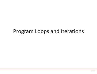 Program Loops and Iterations
6/24/2024
 