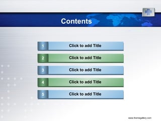 Contents 1 Click to add Title 2 Click to add Title 3 Click to add Title 4 Click to add Title 5 Click to add Title 