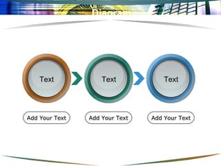 Diagram Add Your Text Add Your Text Add Your Text Text Text Text 