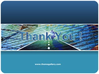 www.themegallery.com Thank You ! 