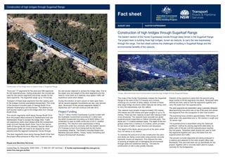 Fact sheet
Construction of high bridges through Sugarloaf Range
The eastern section of the Hunter Expressway travels through steep terrain in the Sugarloaf Range.
The project team is building three high bridges, known as viaducts, to carry the new expressway
through the range. This fact sheet outlines the challenges of building in Sugarloaf Range and the
environmental benefits of the viaducts.
AUGUST 2012 hunter expressway
The route of the Hunter Expressway crosses the Sugarloaf
Range to the west of the F3 Freeway and involves
crossings of a number of deep valleys. At three of these
sites large bridge structures called viaducts are being used
to carry the expressway over the valleys.
The viaducts have lengths of approximately 330 metres,
255 metres and 200 metres and span lengths of up to 75
metres. There are twin viaducts at each site making a total
of six structures. The viaducts have concrete box girder
superstructures supported on hollow concrete piers. The
decks are 11.5 metres between kerbs. The depth of the box
girders varies from 3 metres to 4.2 metres, which provides
for two lanes of traffic in each direction and shoulders.
The height of the decks above ground at the piers varies
from 34 metres to 42 metres.
To minimise the amount of on-site construction the piers
and decks are being constructed using precast concrete
elements, known as segments. This reduces the risks
of working at heights and of damaging the environment
through spills and additional clearing. The time for
construction on site is also greatly reduced.
Erection of the columns is done from the ground using
large cranes to lift the segments into place. Tensioned steel
strands are then used to hold the segments together and
carry the loads from the superstructure.
The deck segments are assembled using a specially designed
steel launching truss which sits on top of the piers and carries
the segments from the transporter to their final location.
The launching truss contains approximately 1000 tonnes of
steel when fully assembled and is 165 metres in length and
16 metres high.
The superstructure is assembled using the ‘balanced
cantilever’ method by placing segments alternately on
either side of the pier until the superstructure reaches
the mid-spans. Tensioned steel strands are used to hold
the segments together and carry the loads from the
superstructure and traffic.
The precast concrete segments are being produced in
a casting yard adjacent to the main project office near
Buchanan. This yard has been set up specifically for the
project, together with a concrete batch plant to supply
concrete for the bridgeworks.
There are 177 segments for the piers and 566 segments
for the superstructures. During production two moulds are
used for the column segments and three moulds for the
deck segments. The segments weigh up to 110 tonnes.
Transport of these large segments from the casting yard
to the bridges involves specialised transporters. The route
of the transport includes parts of George Booth Drive
between Seahampton and Buchanan. The alliance has
built access roads to get to the bridge sites from George
Booth Drive.
The column segments travel along George Booth Drive
from the project office entrance to Seahampton and use
Seahampton Road to access the bridge sites. Traffic
will experience some short delays while the transporters
enter and exit George Booth Drive. Due to the narrow
width of George Booth Drive between Tasman Mine and
Seahampton traffic will need to be stopped for short
periods while the segment transporter moves through.
The deck segments travel along George Booth Drive from
the project office entrance to Blue Gum Creek and use
the site access adjacent to access the bridge sites. Due to
the larger size and weight of the deck segments and the
need to move them at a relatively slow speed, traffic will
experience some short delays.
During the erection of each column or deck span there
will be several segment movements per day, over several
days. Movement of the precast segments started in
September 2011 and will continue until late 2012.
Project Funding
The $1.7 billion Hunter Expressway is jointly funded with
the Australian Government providing $1.5 billion and
the NSW Government providing up to $200 million. It is
scheduled to open to traffic at the end of 2013, weather
permitting. The new four-lane expressway is being
constructed under two contracts, with the eastern section
(F3 Freeway to Kurri Kurri) being built by the Hunter
Expressway Alliance. The Alliance includes Roads and
Maritime Services (RMS), Thiess, Hyder Consulting and
Parsons Brinckerhoff (Australia).
Roads and Maritime Services
Locked Bag 30, Newcastle, NSW 2300 | T 1800 001 267 (toll free) | E hunter.expressway@rms.nsw.gov.au
www.rms.nsw.gov.au/hex
A large, steel launching truss is being used to build the high bridges through Sugarloaf Range.
Construction of the bridge deck of viaduct three in Sugarloaf Range.
Construction of high bridges through Sugarloaf Range
 