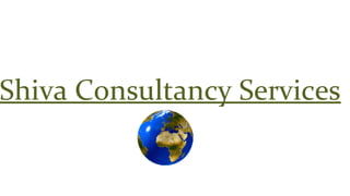 Shiva Consultancy Services
 