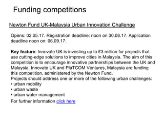 Opens: 12.06.17. Application deadline: noon on 19.07.17.
Key feature: Innovate UK is to invest in innovative projects, to
encourage and stimulate the development of demonstrators of robotics
and artificial intelligence (RAI) technologies for extreme and challenging
environments.
This is the first phase of the demonstrator programme. It is for projects
focusing on technical feasibility studies of individual technologies,
systems or subsystems for off-shore energy, nuclear energy, space and
deep mining.
For further information click here
Extreme & Challenging Environments Demonstrator
competition – Phase 1
Innovate UK funding calls
 