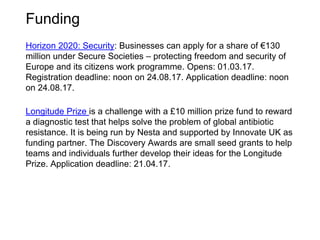 Funding
Horizon 2020: Security: Businesses can apply for a share of €130
million under Secure Societies – protecting freed...