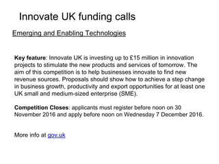 Key feature: Innovate UK is investing up to £15 million in innovation
projects to stimulate the new products and services ...